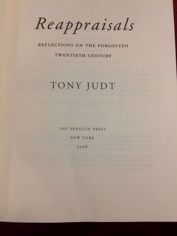 Reappraisals: Reflections on the Forgotten Twentieth Century - Tony Judt (2008 1st Ed Hardcover)