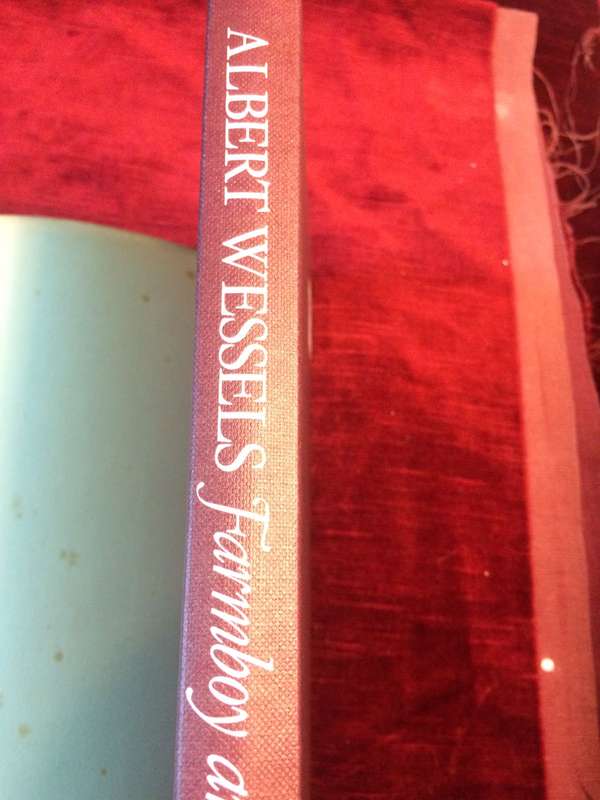 Albert Wessels: Farmboy and Industrialist (1987 1st Edition Hardcover) RARE