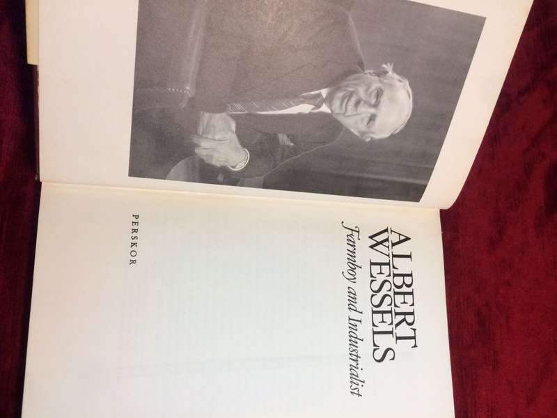 Albert Wessels: Farmboy and Industrialist (1987 1st Edition Hardcover) RARE