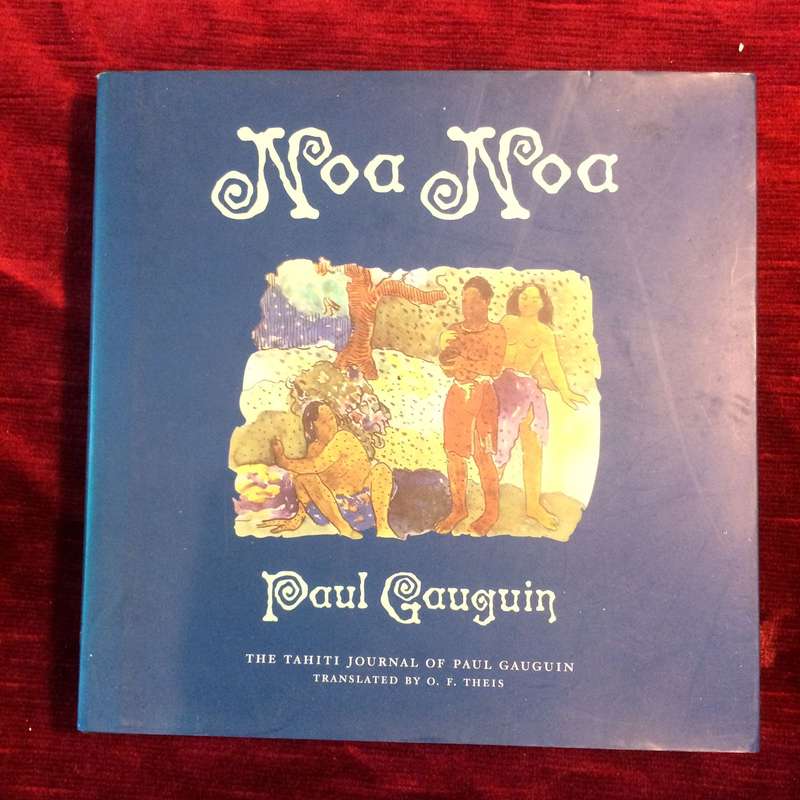 Noa Noa: The Tahiti Journal of Paul Gauguin | Oceanie Edition by John Miller (2005 Hardcover)