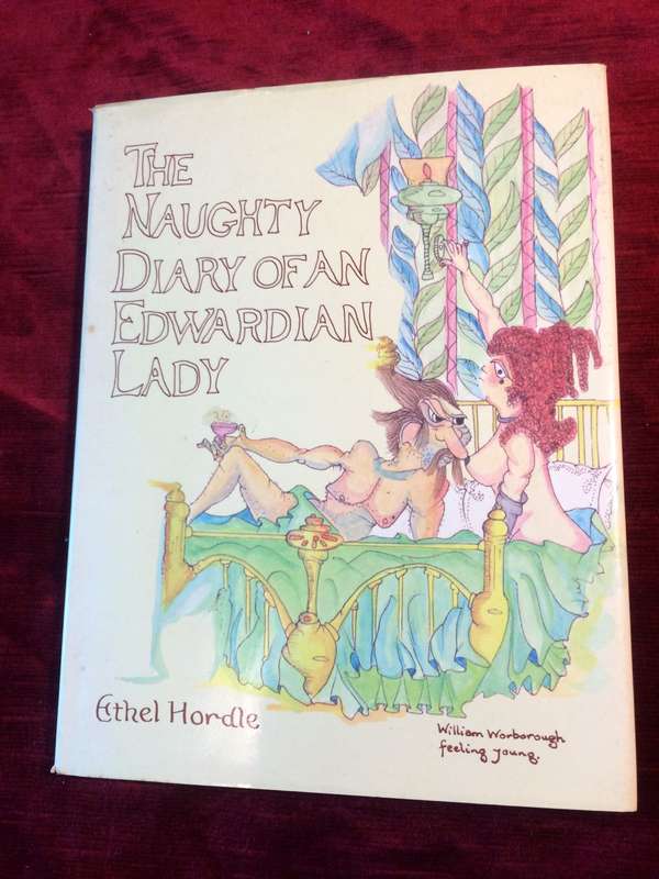 The Naughty Diary of an Edwardian Lady - Ethel Hordle (1981 1st Edition)