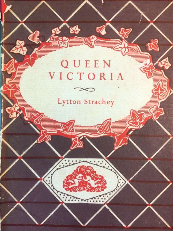 Queen Victoria - Lytton Strachey (First Issue of this Collected Edition, 1948 Hardcover)