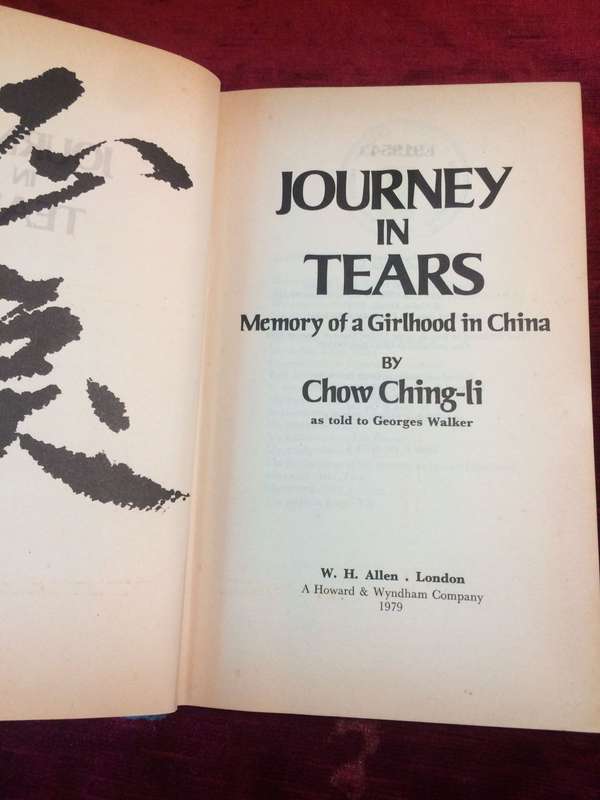 Journey in Tears: Memory of a Girlhood in China - Chow Ching-li (1979 1st Edition Hardcover)