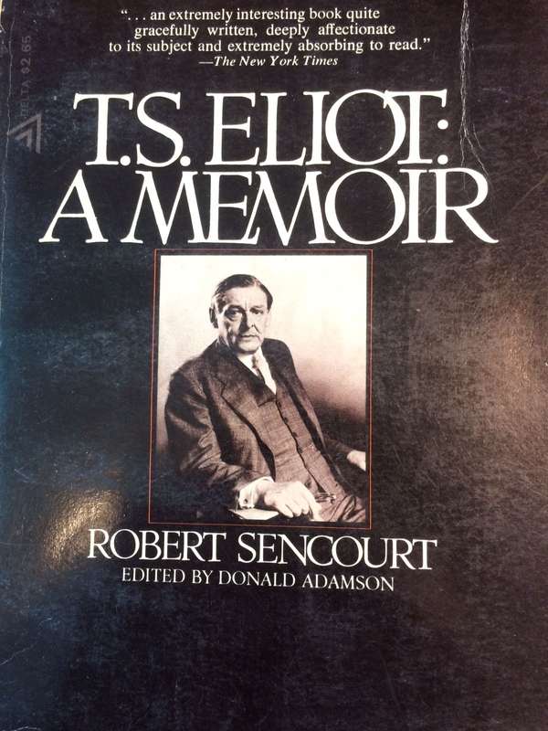 TS Eliot: A Memoir - Robert Sencourt