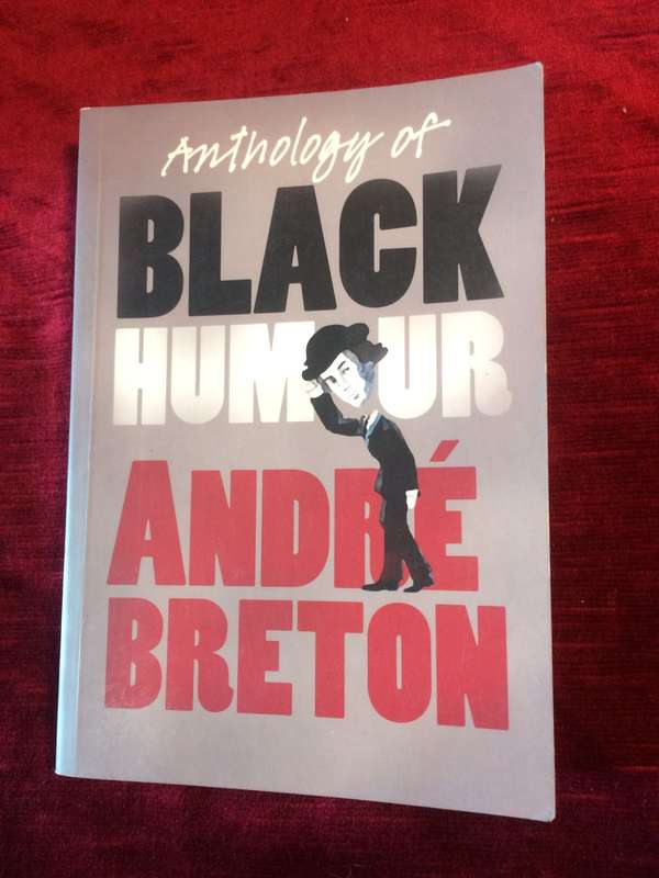 Anthology of Black Humour - Andre Breton