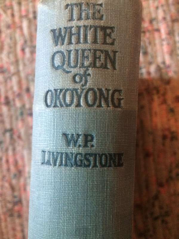 The White Queen of Okoyong: The Romance of Mary Slessor - WP Livingstone (1935 Hardcover)