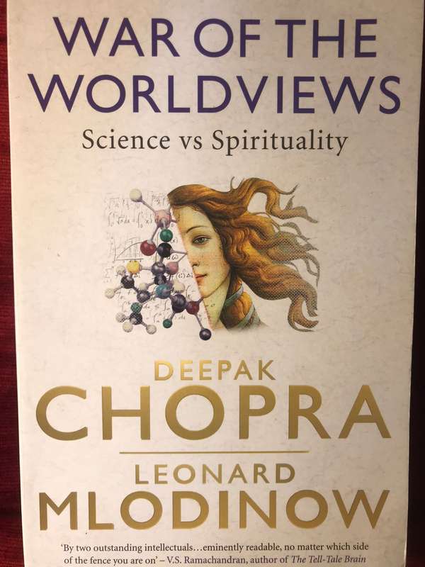 War of the Worldviews: Science vs Spirituality - Deepak Chopra & Leonard Mlodinow