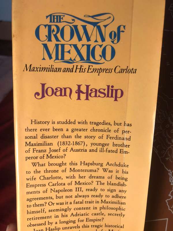 The Crown of Mexico : Maximilian and His Empress Carlota - Joan Haslip (1972 1st US Edition Hardcov)