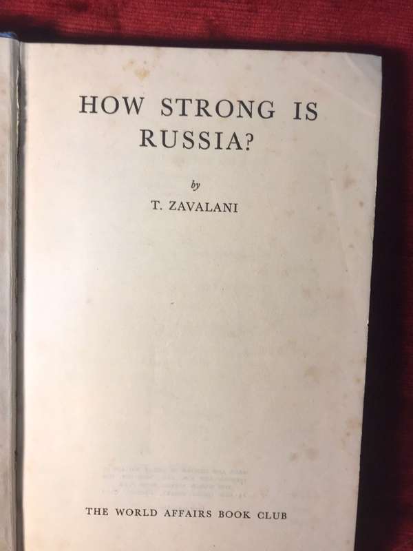 How Strong is Russia - T Zavalani (1951 1st Edition Hardcover)