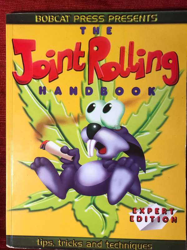 The Joint Rolling Handbook: Tinps, Tricks and Techniques - Expert Edition