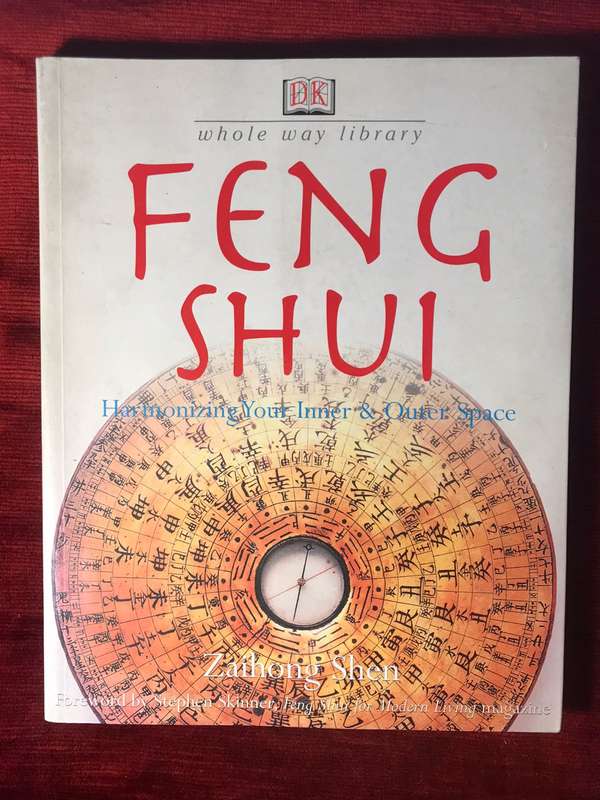 Feng Shui: Harmonizing Your Inner & Outer Space -  Zaihong Shen
