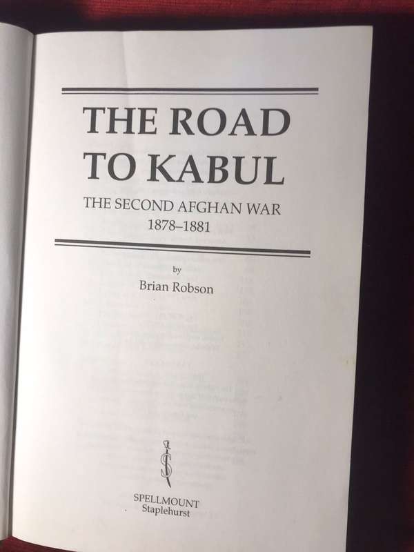 The Road to Kabul: The Second Afghan War 18781881 | Brian Robson