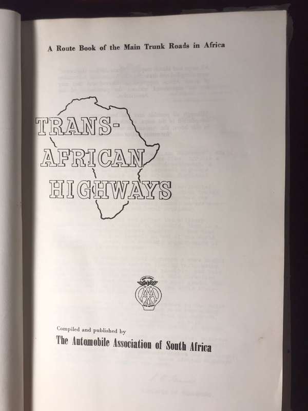 Trans African Highways - A Route Book Of The Main Trunk Roads In Africa (1952 Hardcover)