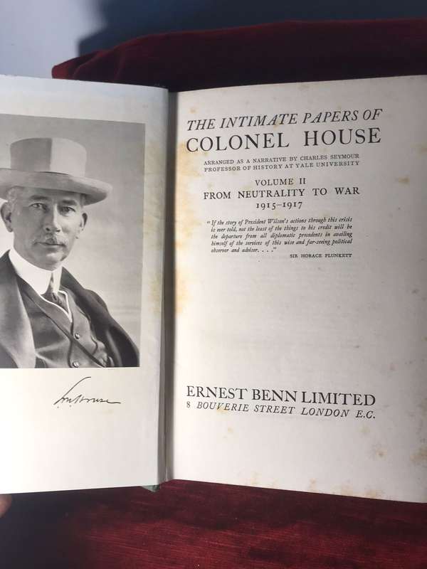 The Intimate Papers of Colonel House: Vol. II - Charles Seymour, Ed. (1926 1st Edition)