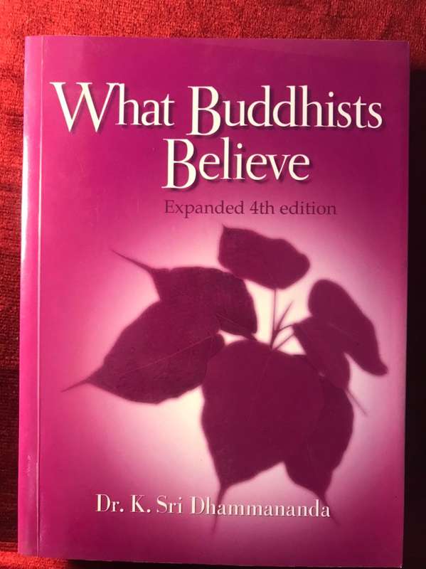 What Buddhists Believe - Dr. K Sri Dhammananda
