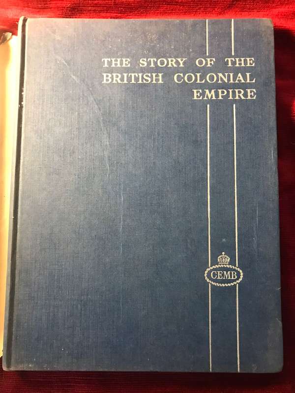 The Story of the British Colonial Empire - Douglas Woodruff (1939 1st Edition)