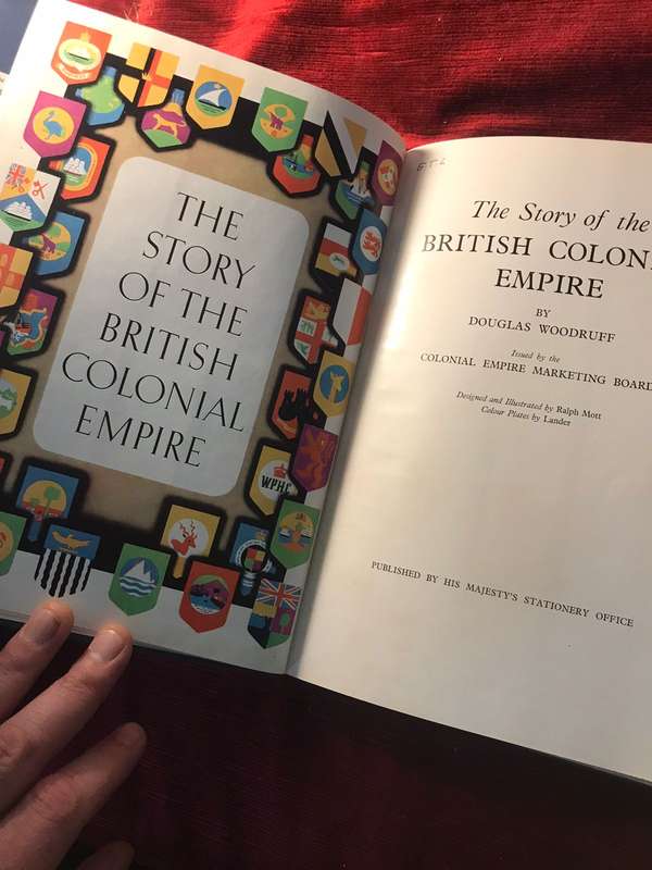 The Story of the British Colonial Empire - Douglas Woodruff (1939 1st Edition)
