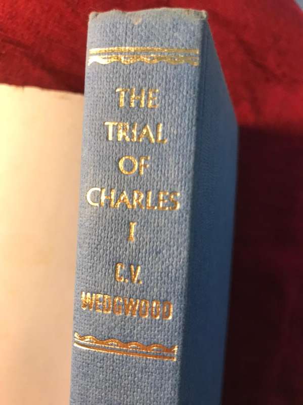 The Trial of Charles I - CV Wedgwood (1968 Hardcover)