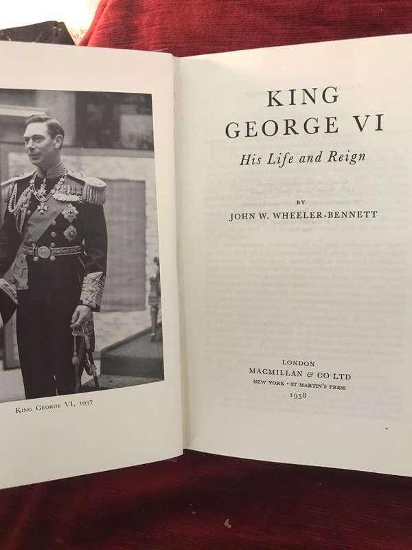 King George VI: His Life and Reign - John Wheeler-Bennett (1958 1st Edition Hardcover)