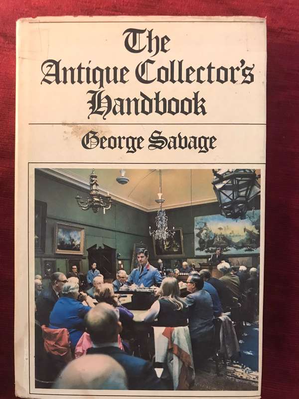 The Antique Collectors Handbook - George Savage (1968 Hardcover)
