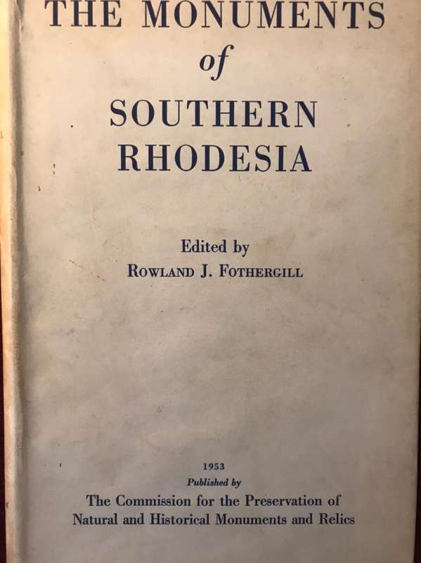 The Monuments of Southern Rhodesia - Rowland J Fothergill (1953 1st Edition Hardcover)