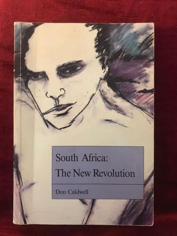 South Africa: The New Revolution - Don Caldwell (1989 1st Edition SIGNED BY THE AUTHOR)
