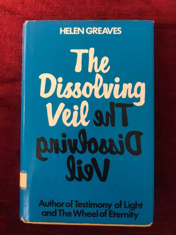 The Dissolving Veil - Helen Greaves (1975 Hardcover RARE)
