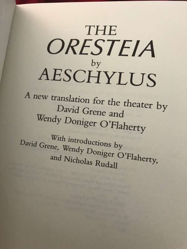 The Oresteia by Aeschylus: A New Translation by David Grene & Wendy Doniger O'Flaherty