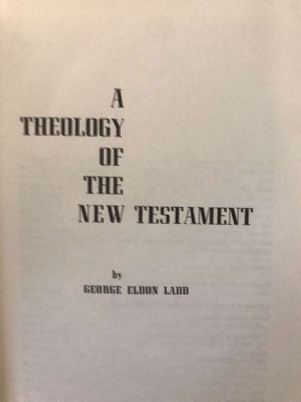 A Theology of the New Testament - George Eldon Ladd (1979 Hardcover)