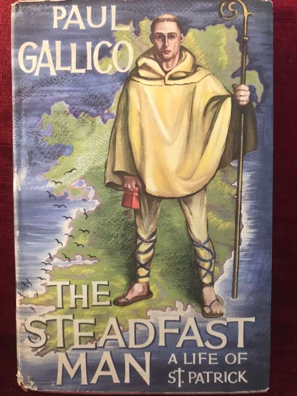 The Steadfast Man: A Life of St Patrick - Paul Gallico (1958 1st edition Hardcover)