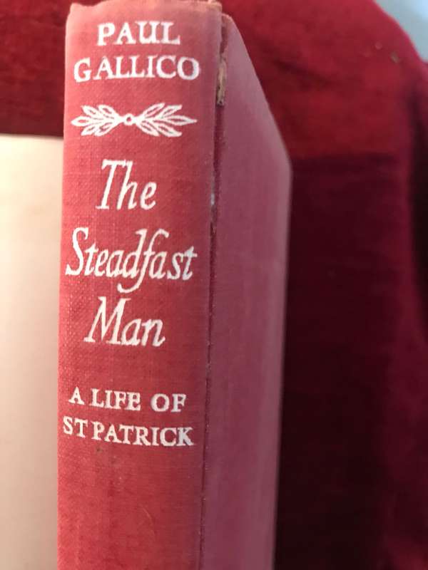 The Steadfast Man: A Life of St Patrick - Paul Gallico (1958 1st edition Hardcover)