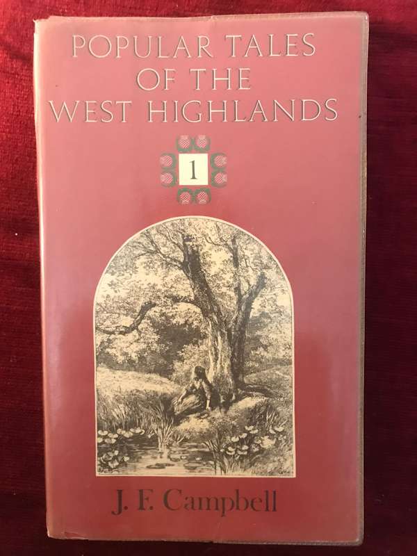 Popular Tales of the West Highlands, Vol. 1 - JF Campbell