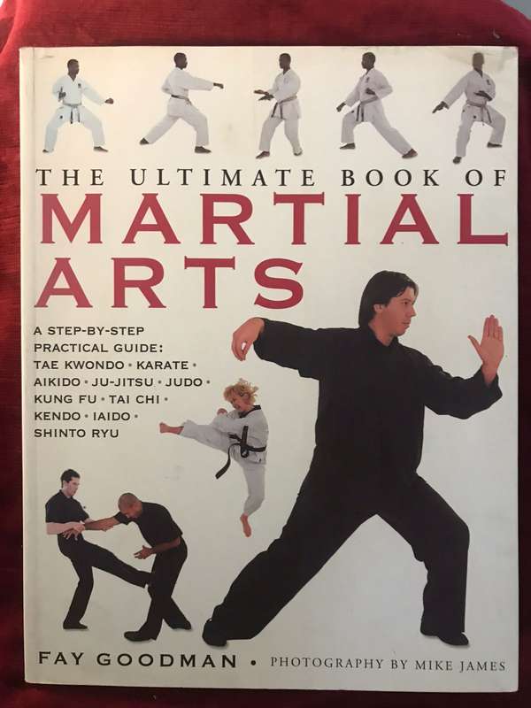The Ultimate Book of Martial Arts - Fay Goodman