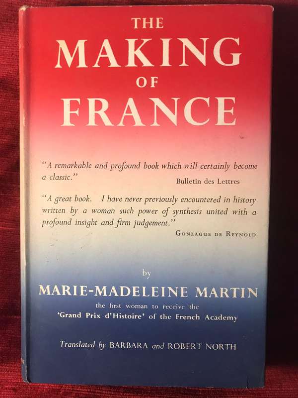 The Making of France - Marie-Madeleine Martin (1951 1st Edition Hardcover)