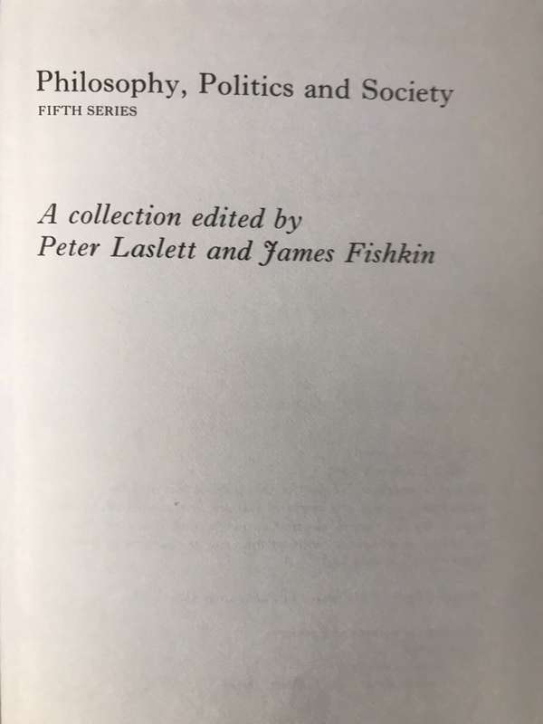 Philosophy, Politics, and Society: A Collection -  Peter Laslett & James Fishkin (1979 1st Edition)