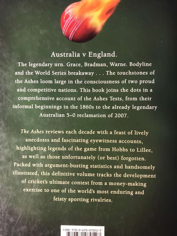 The Ashes: An Illustrated History of Crickets Greatest Rivalry - Ken Piesse