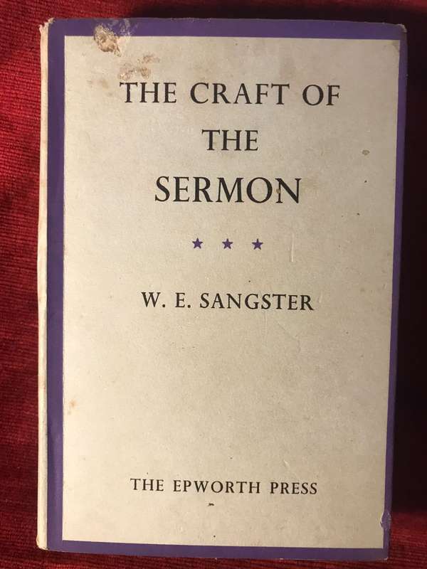 The Craft of the Sermon - WE Sangster (1964 Hardcover - The Epworth Press)