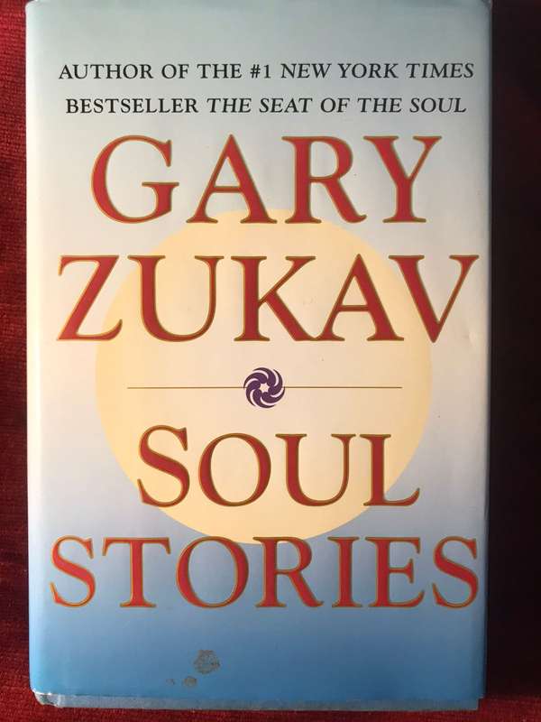 Gary Zukav - Soul Stories (2000 1st Edition Hardcover) Ex