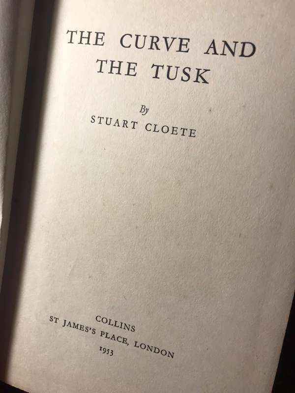 The Curve and the Tusk - Stuart Cloete (1953 1st Edition Hardcover)