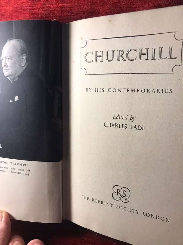 Churchill: By His Contemporaries - Edited By Charles Eade