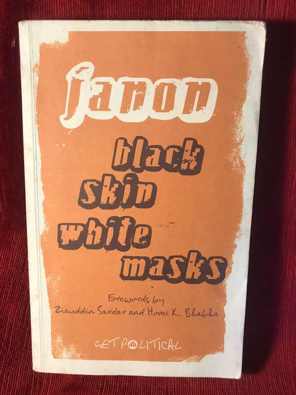 Black Skin, White Masks - Frantz Fanon