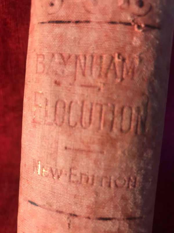 Elocution: Selections From Leading Authors and Dramatists - GEO W Baynham