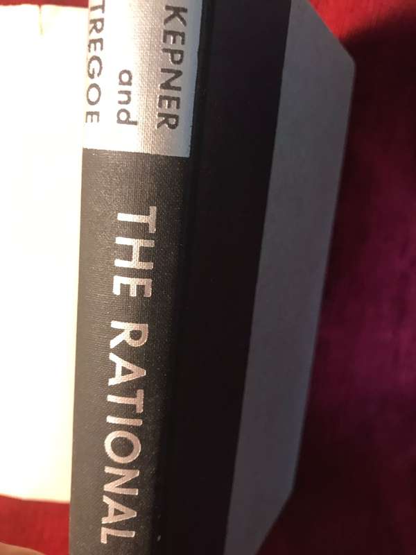 The Rational Manager: A Systematic Approach to Problem Solving and Decision-Making - Kepner & Tregoe