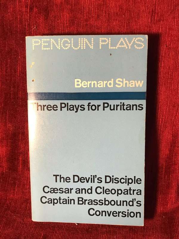 Three Plays for Puritans - Bernard Shaw