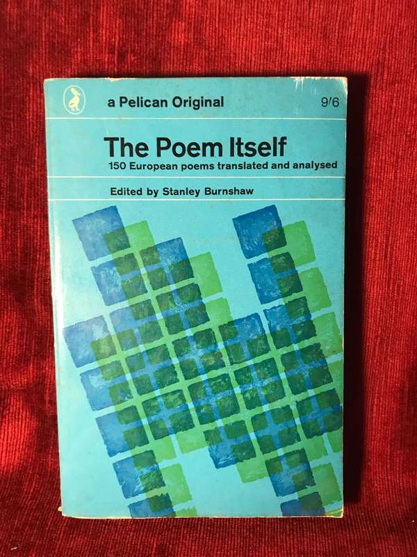 The Poem Itself: 150 European Poems Translated and Analysed - Stanley Burnshaw