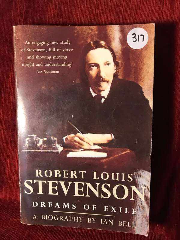 Dreams of Exile: Robert Louis Stevenson - A Biography by Ian Bell