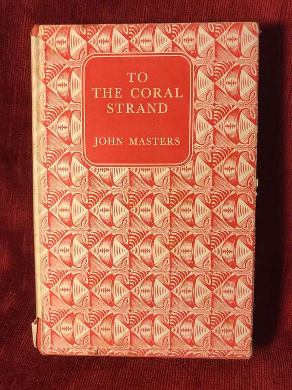 To The Coral Strand - John Masters (1962 Hardcover)