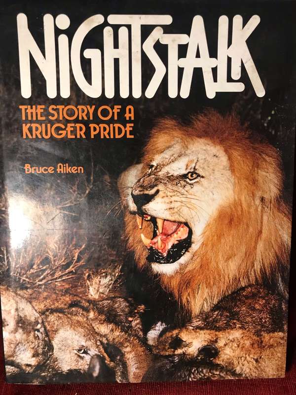 Nightstalk: The Story of a Kruger Pride ~ Bruce Aiken