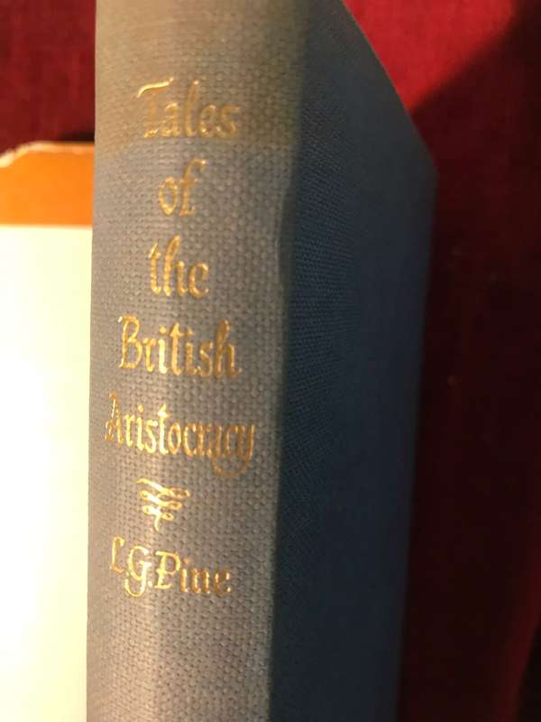 Tales of the British Aristocracy - LG Pine (1956 1st Edition Hardcover)