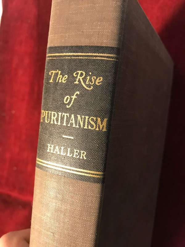 The Rise of Puritanism - William Haller